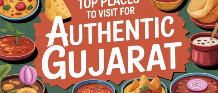 top 10 must try restaurants in gujarat india a complete culinary guide